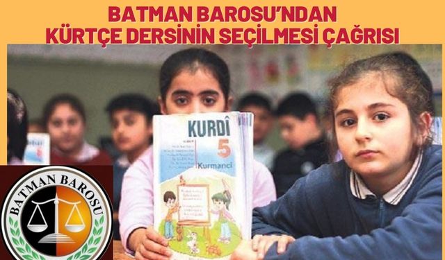 Batman Barosu’ndan Kürtçe Dersinin Seçilmesi Çağrısı