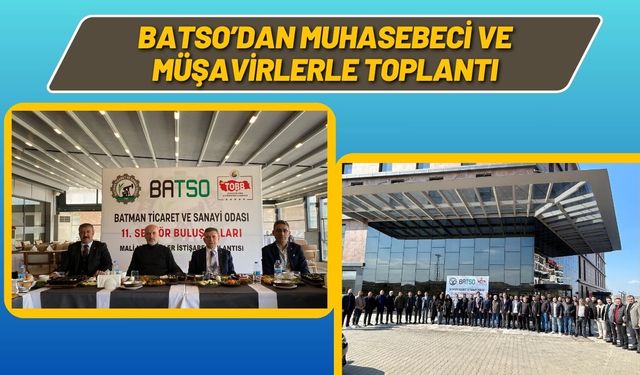 BATSO’dan Muhasebeci ve Müşavirlerle Toplantı