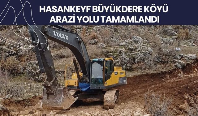 Hasankeyf Büyükdere Köyü Arazi Yolu Tamamlandı