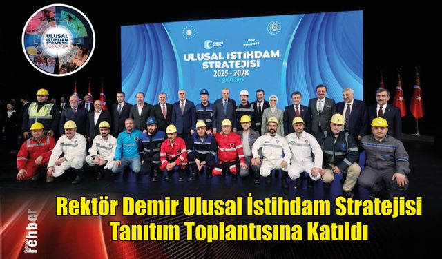 Rektör Demir Ulusal İstihdam Stratejisi Tanıtım Toplantısına Katıldı