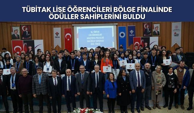 TÜBİTAK Lise Öğrencileri Bölge Finalinde Ödüller Sahiplerini Buldu