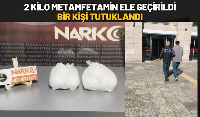 2 Kilo Metamfetamin Ele Geçirildi Bir Kişi Tutuklandı