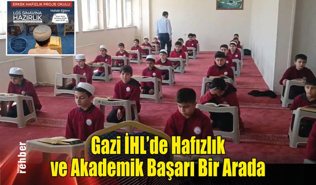 Gazi İHL'de Hafızlık ve Akademik Başarı Bir Arada