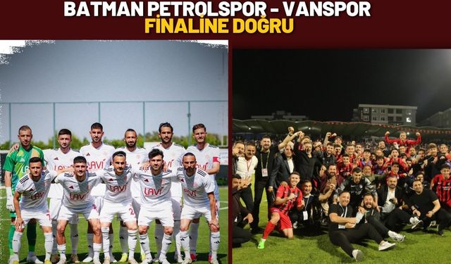 Batman Petrolspor - Vanspor Finaline Doğru