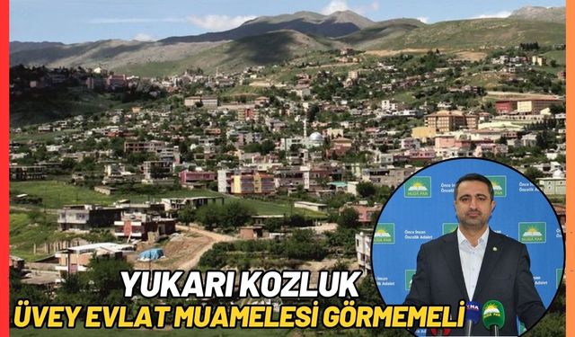 Yukarı Kozluk Üvey Evlat Muamelesi Görmemeli
