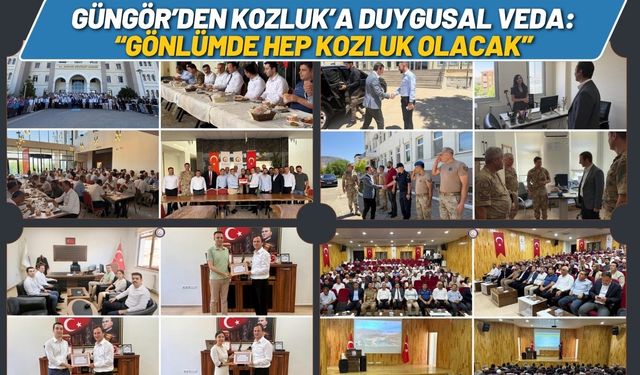 Güngör’den Kozluk’a Duygusal Veda: “Gönlümde Hep Kozluk Olacak”