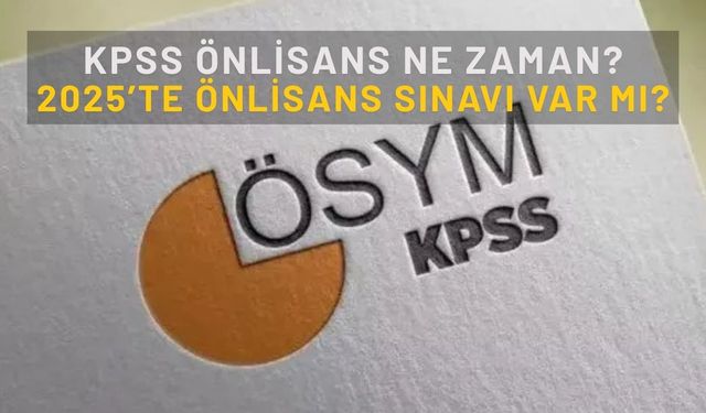 KPSS önlisans ne zaman? 2025’te önlisans sınavı var mı?