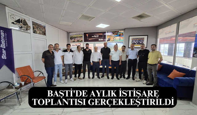 Başti'de Aylık İstişare Toplantısı Gerçekleştirildi