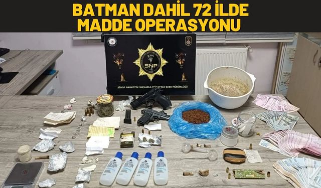 Batman Dahil 72 İlde Madde Operasyonu