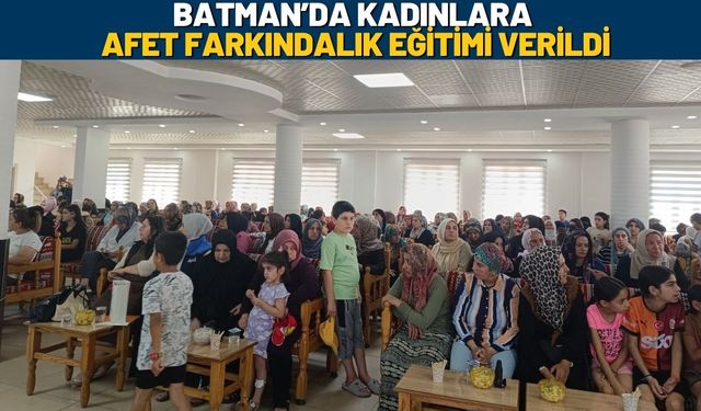 Batman’da Kadınlara Afet Farkındalık Eğitimi Verildi