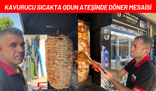 Kavurucu Sıcakta Odun Ateşinde Döner Mesaisi