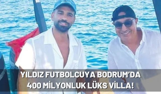 Yıldız Futbolcuya Bodrum’da 400 Milyonluk Lüks Villa!