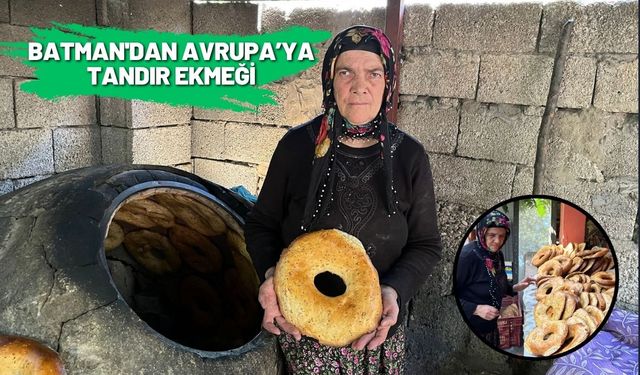Batman'dan Avrupa’ya Tandır Ekmeği