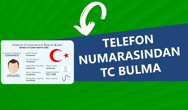 Tc kimlik no ile telefon numarası bulma ücretsiz
