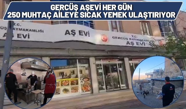 Gercüş Aşevi Her Gün 250 Muhtaç Aileye Sıcak Yemek Ulaştırıyor