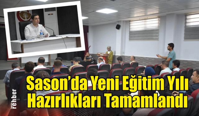 Sason'da Yeni Eğitim Yılı Hazırlıkları Tamamlandı