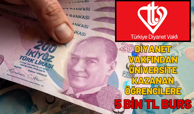 Diyanet Vakfından Üniversite Kazanan Öğrencilere 5 Bin TL Burs