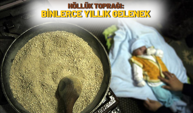 Höllük Toprağı: Binlerce Yıllık Gelenek