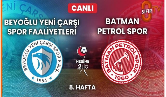 Batman Petrolspor - Beyoğlu Yeni Çarşı Maçı Canlı İzle