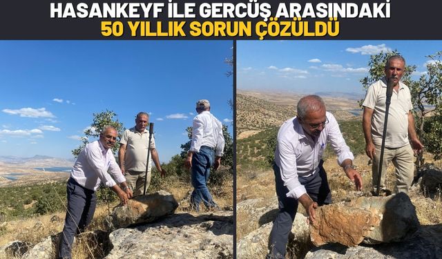 Hasankeyf İle Gercüş Arasındaki 50 Yıllık Sorun Çözüldü