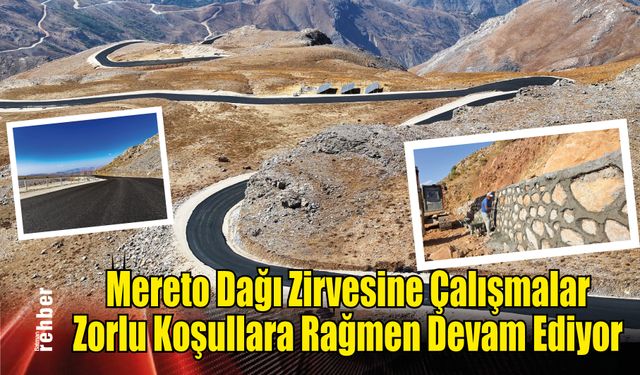 Mereto Dağı Zirvesine Çalışmalar Zorlu Koşullara Rağmen Devam Ediyor
