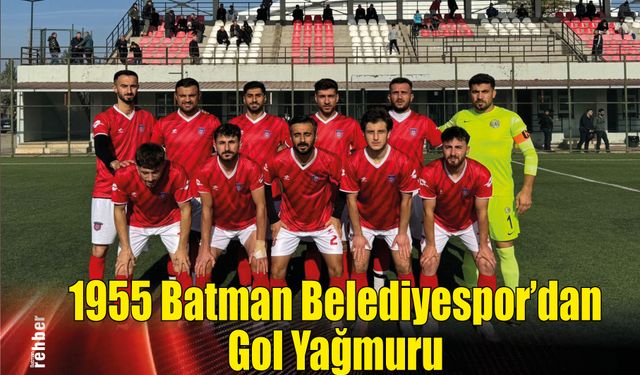 1955 Batman Belediyespor'dan Gol Yağmuru