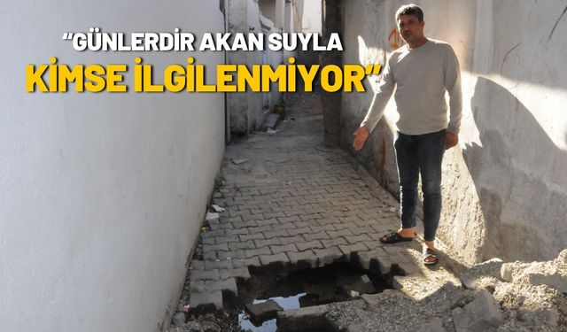 “Günlerdir Akan Suyla Kimse İlgilenmiyor”