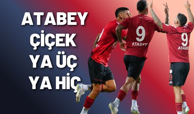 Atabey Çiçek Ya Üç Ya Hiç