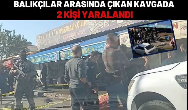 Balıkçılar Arasında Çıkan Kavgada 2 Kişi Yaralandı