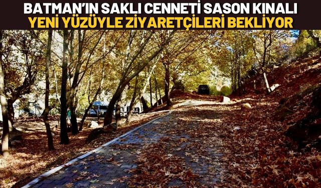 Batman’ın Saklı Cenneti Sason Kınalı Yeni Yüzüyle Ziyaretçileri Bekliyor