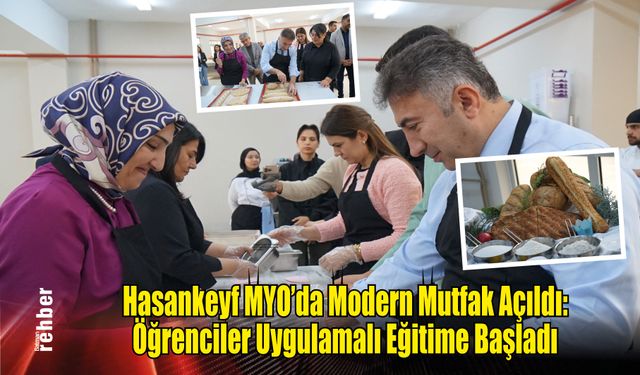 Hasankeyf MYO'da Modern Mutfak Açıldı: Öğrenciler Uygulamalı Eğitime Başladı