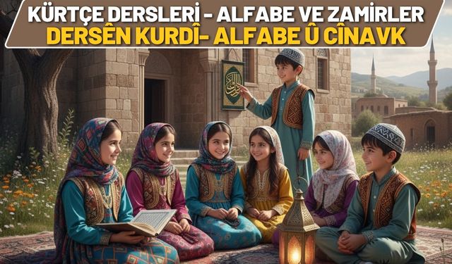 Kürtçe Dersleri - Alfabe ve Zamirler