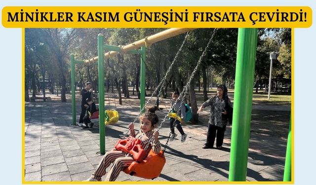 Minikler Kasım Güneşini Fırsata Çevirdi!