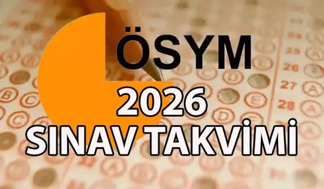 ÖSYM, 2026 Yılı Sınav Takvimini Açıkladı