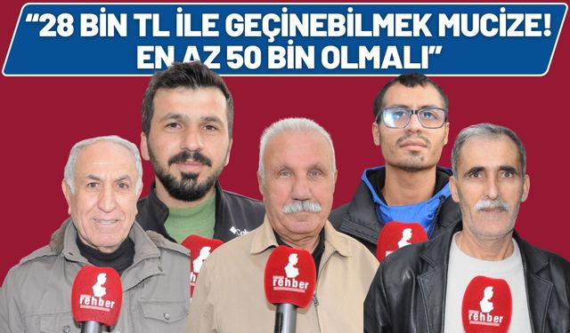 “28 Bin Tl İle Geçinebilmek Mucize! En Az 50 Bin Olmalı!"