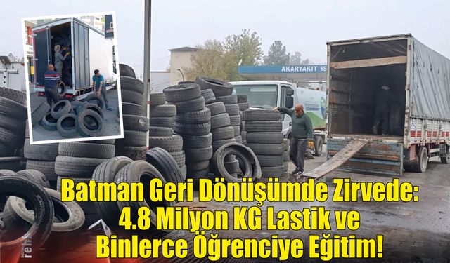 Batman Geri Dönüşümde Zirvede: 4.8 Milyon KG Lastik ve Binlerce Öğrenciye Eğitim!