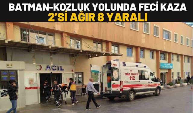 Batman-Kozluk Yolunda Feci Kaza: 2’si Ağır 8 Yaralı