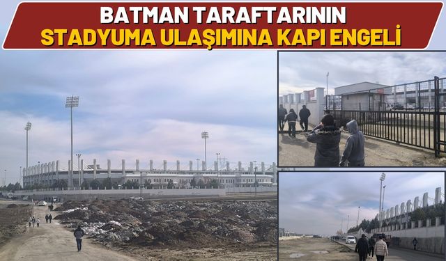Batman Taraftarının Stadyuma Ulaşımına Kapı Engeli