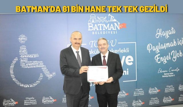 Batman’da 81 Bin Hane Tek Tek Gezildi