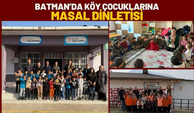 Batman’da Köy Çocuklarına Masal Dinletisi