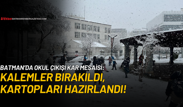 Batman’da Okul Çıkışı Kar Mesaisi: Kalemler Bırakıldı, Kartopları Hazırlandı!
