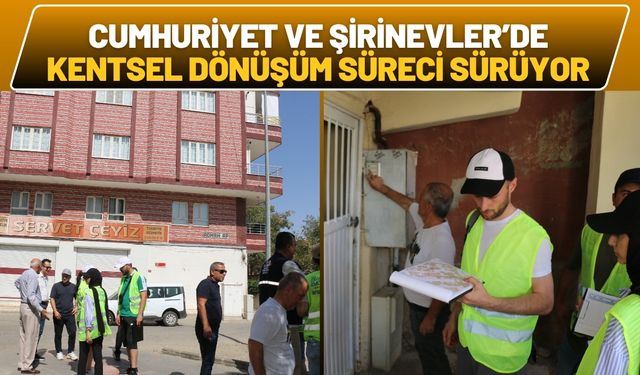 Cumhuriyet ve Şirinevler’de Kentsel Dönüşüm Süreci Sürüyor