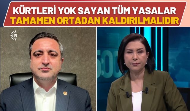 Kürtleri Yok Sayan Tüm Yasalar Tamamen Ortadan Kaldırılmalıdır