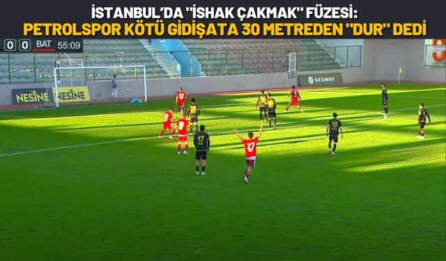 İstanbul’da "İshak Çakmak" Füzesi: Petrolspor Kötü Gidişata 30 Metreden "Dur" Dedi