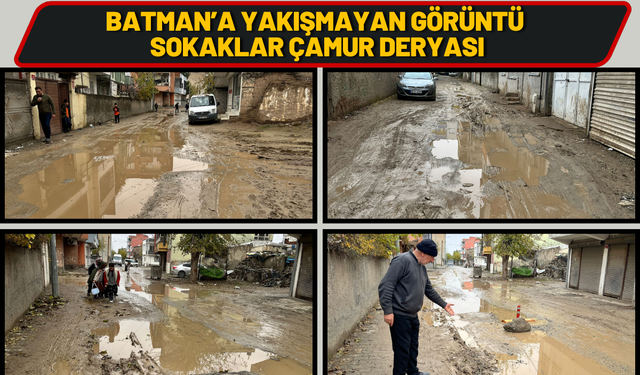 Batman’a Yakışmayan Görüntü: Sokaklar Çamur Deryası