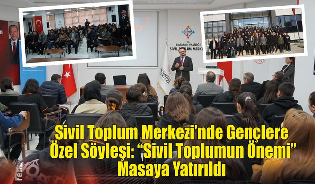 Sivil Toplum Merkezi'nde Gençlere Özel Söyleşi: “Sivil Toplumun Önemi” Masaya Yatırıldı