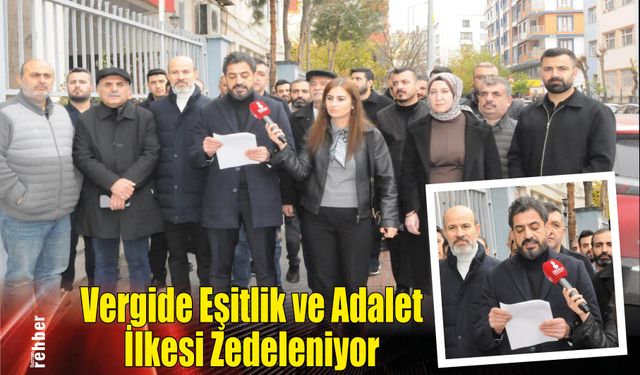 Vergide Eşitlik ve Adalet İlkesi Zedeleniyor