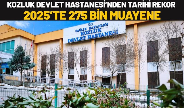 Kozluk Devlet Hastanesi’nden Tarihi Rekor: 2025’te 275 Bin Muayene