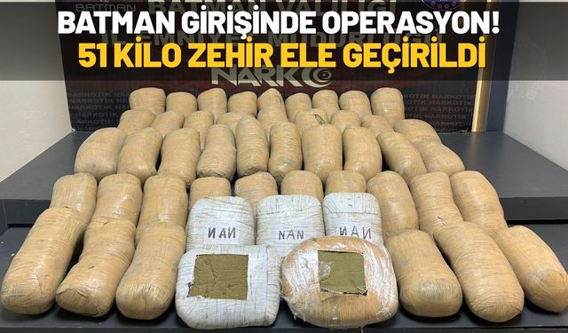 Batman Girişinde Operasyon! 51 Kilo Zehir Ele Geçirildi