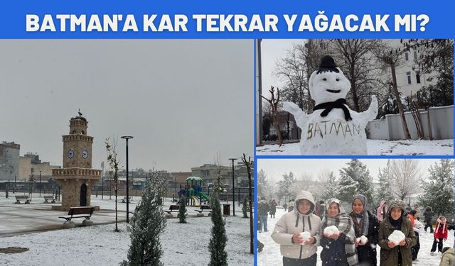 Batman'a Kar Tekrar Yağacak mı?